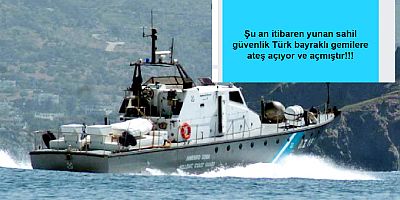 Ege’de büyük gerginlik Yunan askerleri Türk gemisine ateş açıyor iddiası