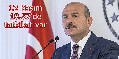 İçişleri Bakanı Süleyman Soylu: Herkese mesaj gelecek, tatbikat yapacağız