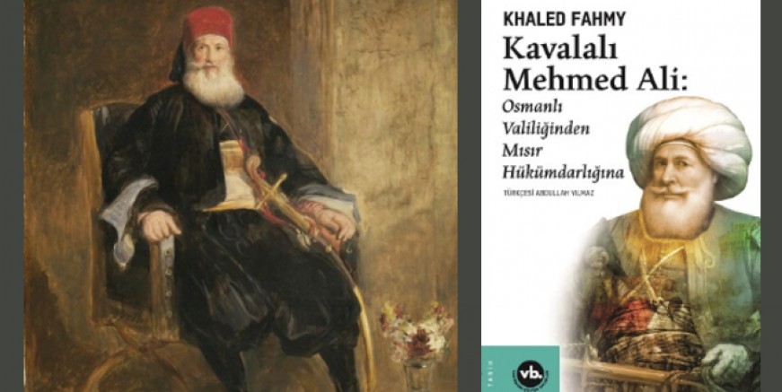 Kavalalı Mehmed Ali Paşa her yönüyle inceleniyor...