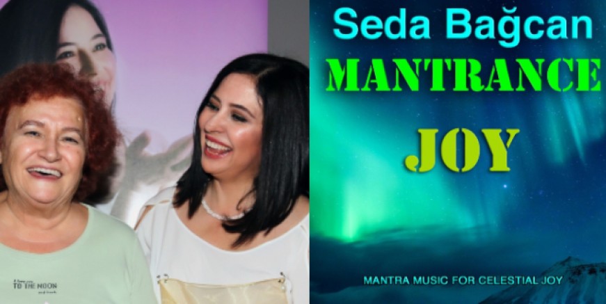 Seda Bağcan'dan yeni albüm: Mantrance / Joy
