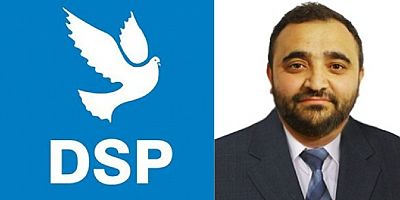 DSP İlçe Teşkilatı “ Cumhur  ittifakını  tanımıyoruz”