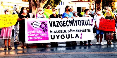 Kadınlar Bodrum’dan Meclis’e seslendi : Kadına Şiddet ve İstanbul Sözleşmesi’ni acilen gündeme alınız