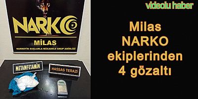 Milas NARKO ekiplerinden 'ŞOK' arama: 4 gözaltı