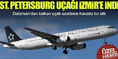 THY Dalaman uçağı Rusya'ya gidecekti, İzmir'e indi
