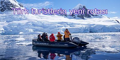Türk turizmci, seyahat tutkunlarını uçakla Antarktika’ya indiriyor