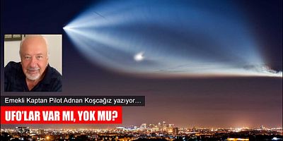 HERKESİN MERAK ETTİĞİ UFO' LARLA İLGİLİ SON GELİŞMELER...