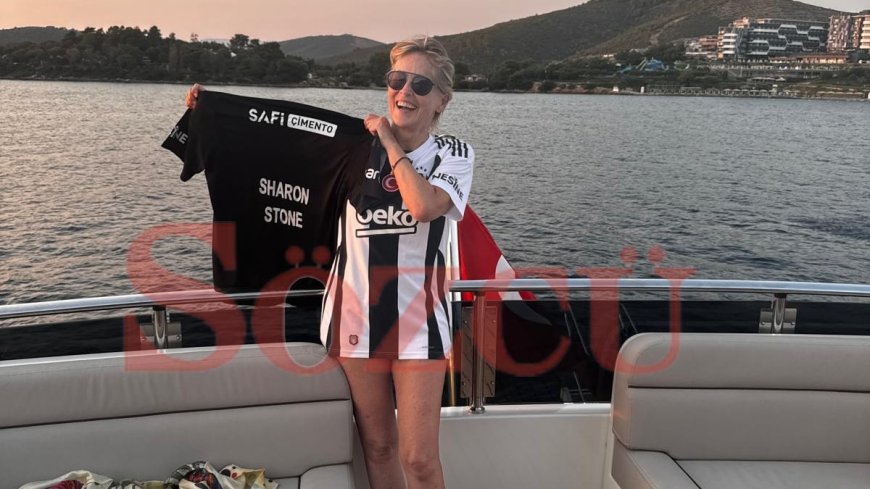 Bodrum’da aşka geldi…Sharon Stone ve Beşiktaş aşkı: Türkiye ziyareti olay oldu