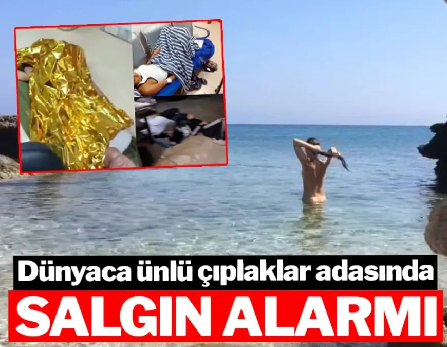 Ege'deki dünyaca ünlü çıplaklar adasında salgın hastalık alarmı