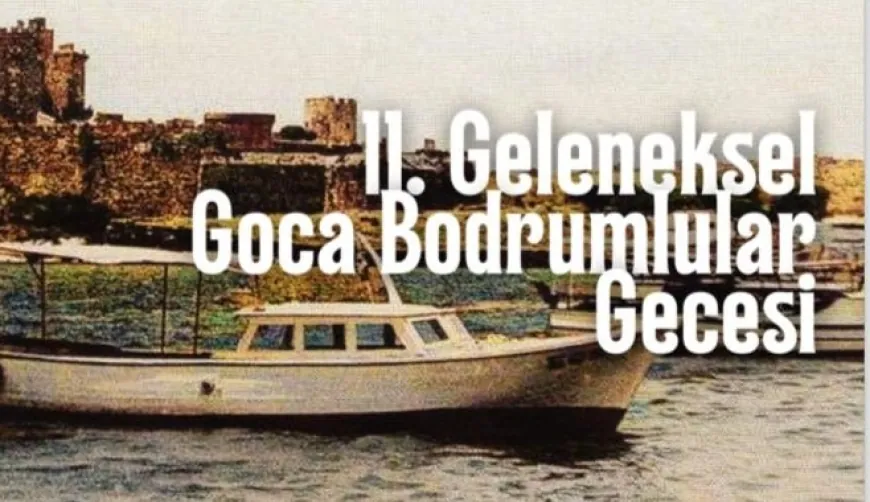 11. GOCA BODRUMLU'LAR GECESİ DÜZENLENECEK