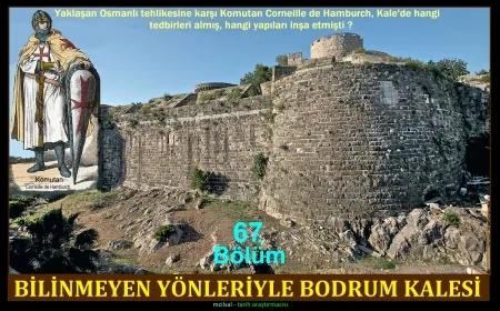 Bilinmeyen Yönleriyle Bodrum Kalesi 67
