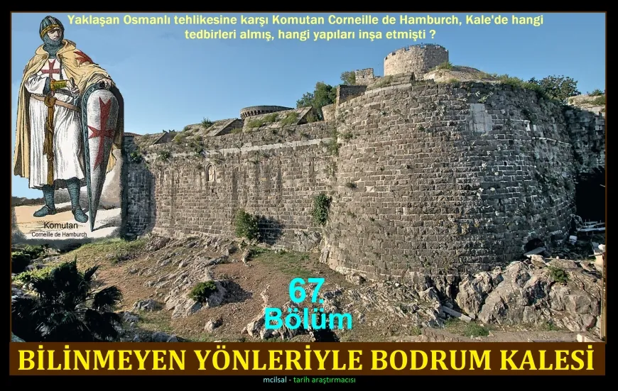 Bilinmeyen Yönleriyle Bodrum Kalesi 67