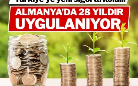 Türkiye’de Yeni Sigorta Kolu Hayata Geçirilecek... Almanya'da 28 yıldır uygulanıyor...