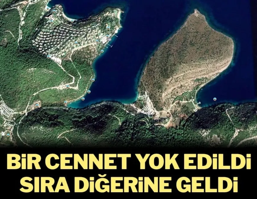 Burası Hattat koyu..Bir cennet yok edildi sıra diğerine geldi