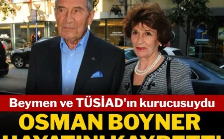 Beymen'in kurucusu duayen iş insanı Osman Boyner vefat etti