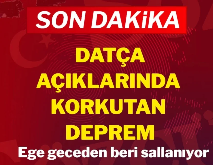 Ege geceden beri sallanıyor! 14.26'da 5.0 ile sallandık