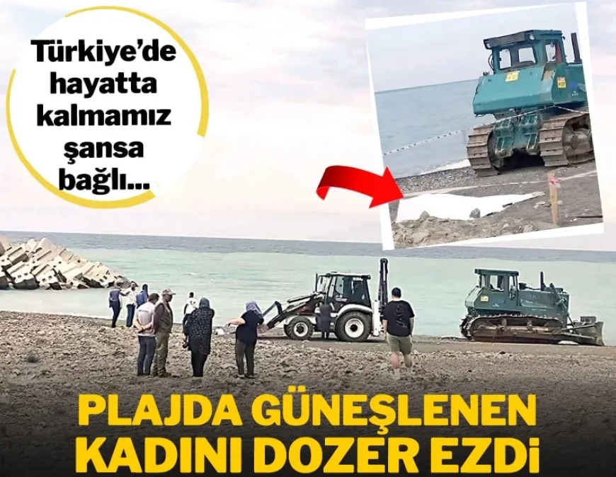 PLAJDA GÜNEŞLENEN KADINI DOZER EZDİ