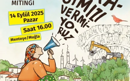    Muğlalı köylüler ve çevreciler zeytin-maden yasasına karşı “Haklarımızdan Vazgeçmiyoruz Toprağımızı Vermiyoruz” mitingi yapacak