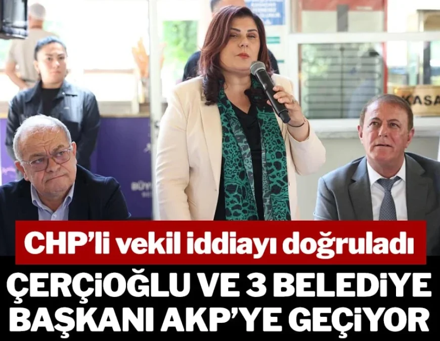 SON DAKİKA. Aydın Büyükşehir Belediye Başkanı Özlem Çerçioğlu ve 3 ilçe belediye başkanı AKP'ye geçiyor
