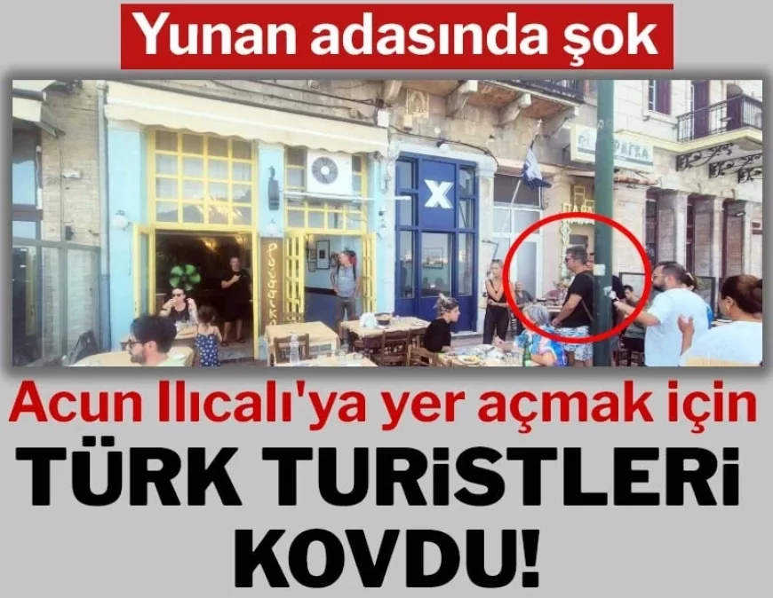 Yunan adasında Acun Ilıcalı'ya yer açmak için Türk turistler kovuldu!