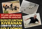 İzmir'de 32 yıldır görülmeyen yağmur bir anda indi: Susuzluktan kıvranan İzmir'de yollar göle döndü