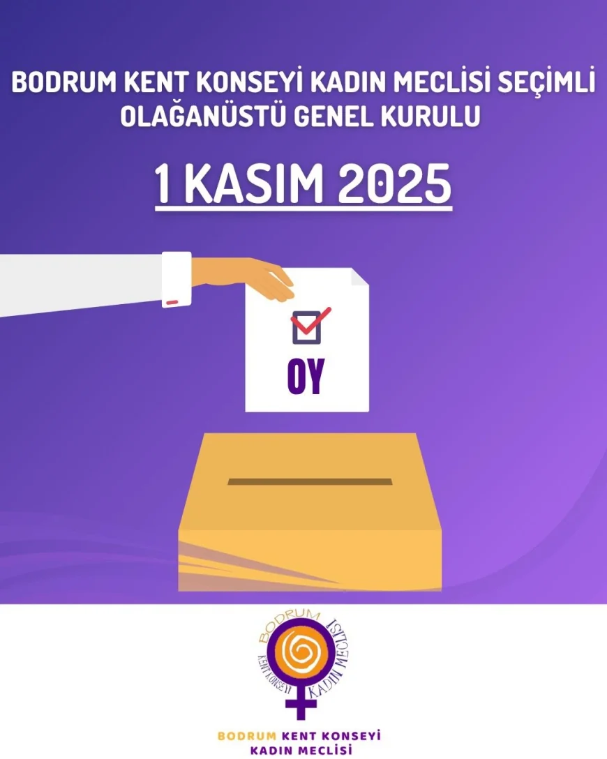 Bodrum Kent Konseyi Kadın Meclisi Seçimli Olağanüstü Genel Kurulu Yarın Yapılacak
