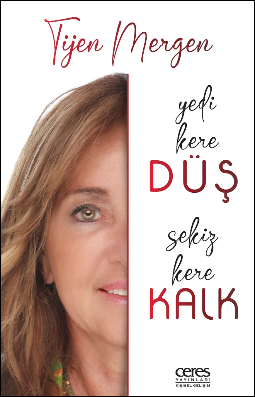 Tijen Mergen’in“Yedi Kere Düş, Sekiz Kere Kalk” Kitabı yayınlandı