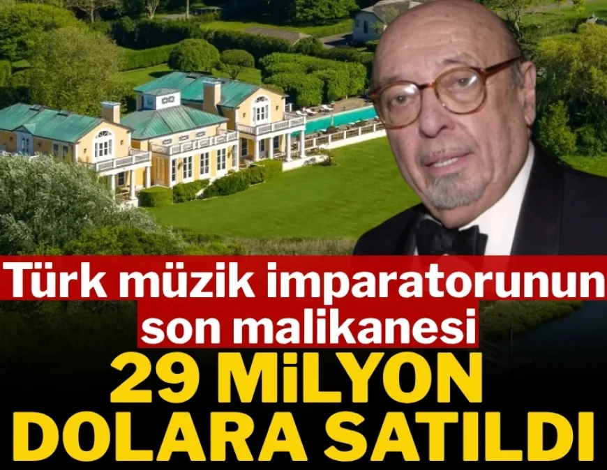 Ahmet Ertegün’ün evi  29 milyon dolara satıldı