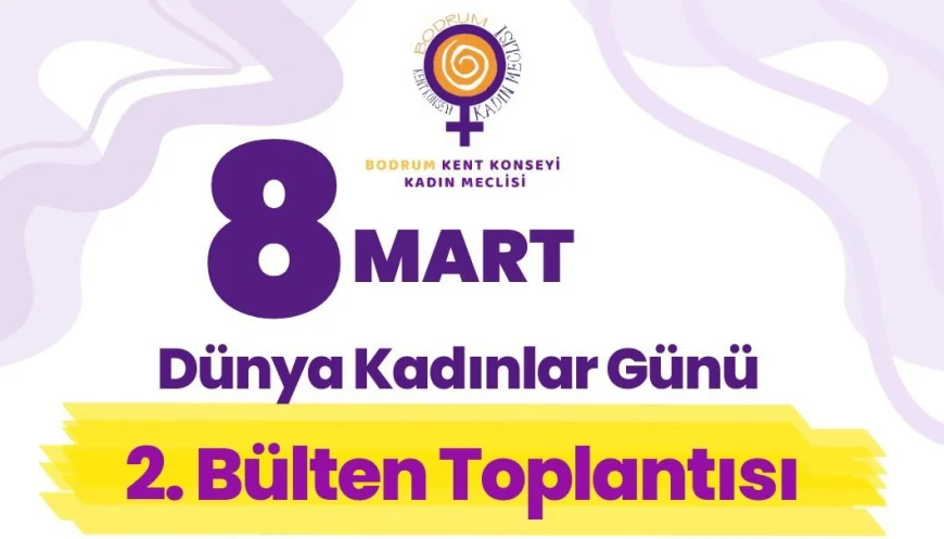 Bodrumlu Kadınlardan 8 Mart Hazırlıkları İçin İkinci Buluşma Yapılacak
