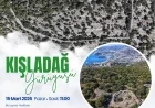 Kültür ve Doğa Yürüyüşlerinin Bu Haftaki Yeni Rotası Kışladağ