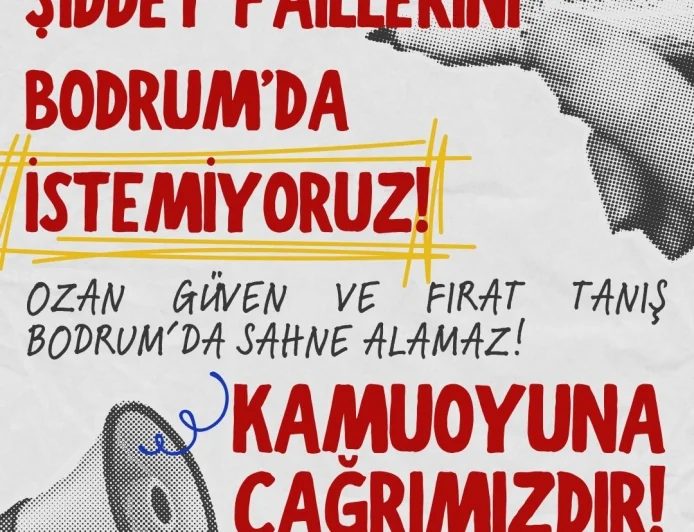    Bodrum Kadın Dayanışla Derneği’nden iki ünlü oyuncuya protesto “ŞİDDET FAİLLERİNİ BODRUM’DA İSTEMİYORUZ!OZAN GÜVEN VE FIRAT TANIŞ BODRUM’DA SAHNE ALAMAZ!”   