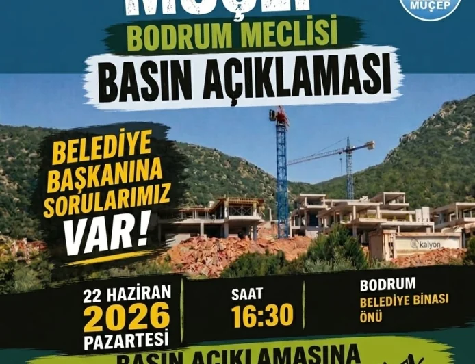 MUÇEP’ten Bodrum Belediyesi Önünde Kalyon İnşaat Tepkisi ve  Basın Açıklaması Çağrısı