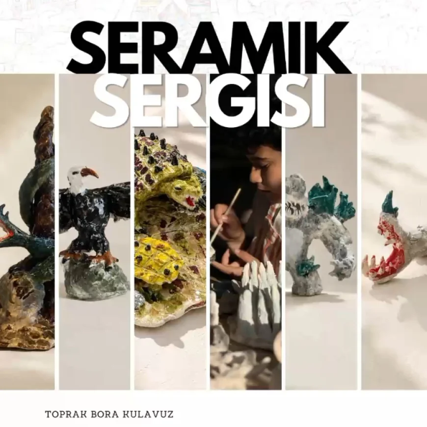 12 Yaşındaki Toprak Bora Kulavuz’dan İlk Seramik Sergisi