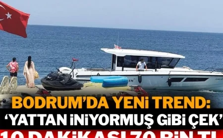 Bodrum'da yeni trend: 'Yattan iniyormuş gibi çek'... 10 dakikası 70 bin TL