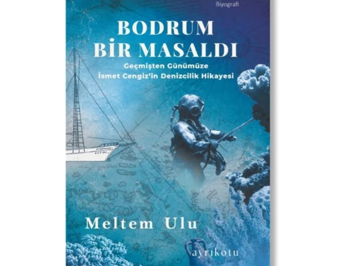 Bodrum’un denizlerine adanmış bir hayat “Denizci Deli Cengiz”in hayatı kitap oldu