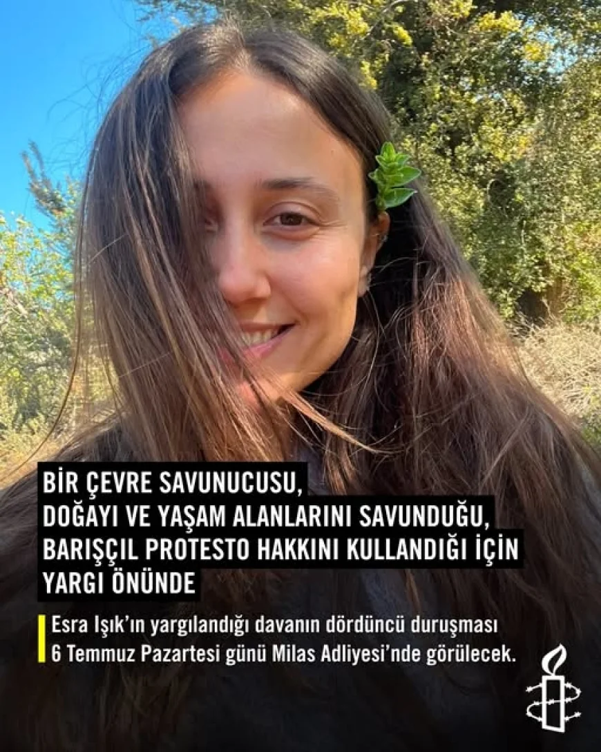 Esra Işık’ın yargılanmasına yarın devam edilecek, Uluslararası Af Örgütü’nden açıklama var