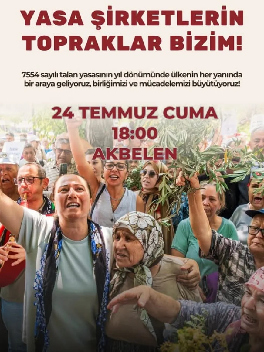 Akbelen'de 3. Yıl Buluşması Yarın Yapılacak: "Yasa Şirketlerin, Topraklar Bizim"