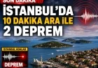 İSTANBUL’DA KORKUTAN DEPREM! ADALAR AÇIKLARINDA PEŞ PEŞE SARSINTILAR