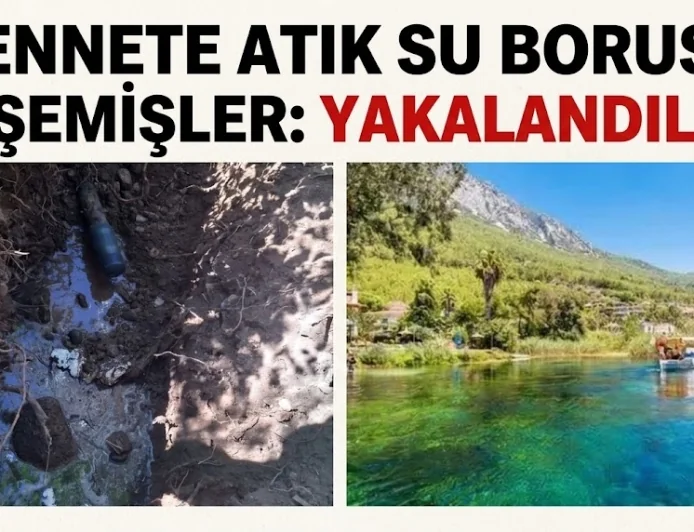 Böyle vicdansızlık görülmedi, cennete atık su borusu döşendiği tespit edildi, üstü örtüldü