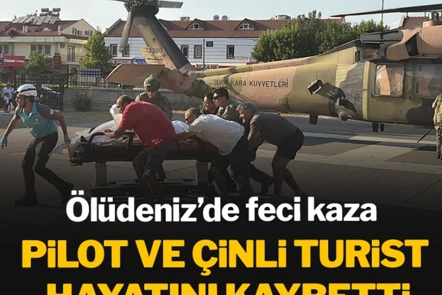 HER YIL İNSANLAR ÖLÜYOR YADA SAKAT KALIYOR NEDEN ÖNLEM ALINMIYOR? ÖLÜDENİZ’DE YAMAÇ PARAŞÜTÜ FACİASI: PİLOT VE ÇİNLİ TURİST HAYATINI KAYBETTİ