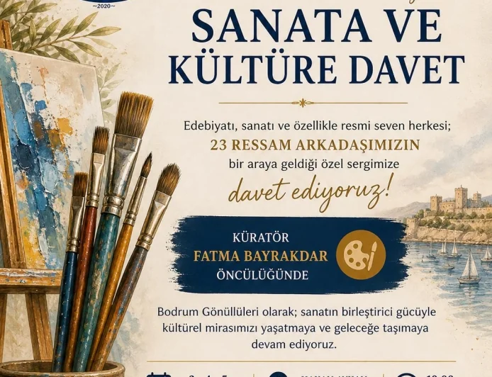 BODRUM’DA SANAT RÜZGÂRI: "SANATA VE KÜLTÜRE DAVET" SERGİSİ KAPILARINI AÇIYOR
