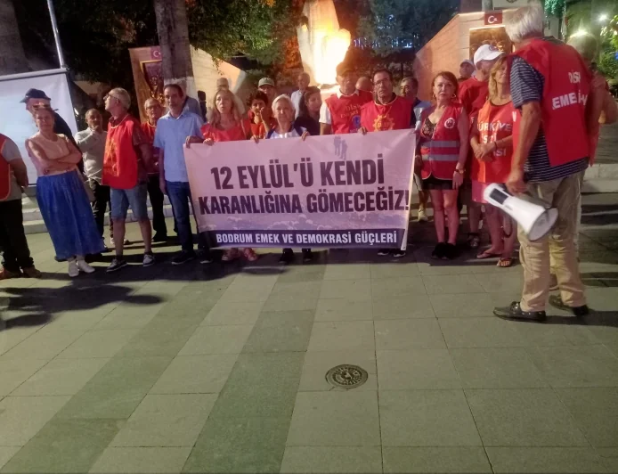 BODRUM’DA 12 EYLÜL PROTESTOSU: "12 EYLÜL NOSTALJİ DEĞİL, HESAPLAŞMA MESELESİDİR"