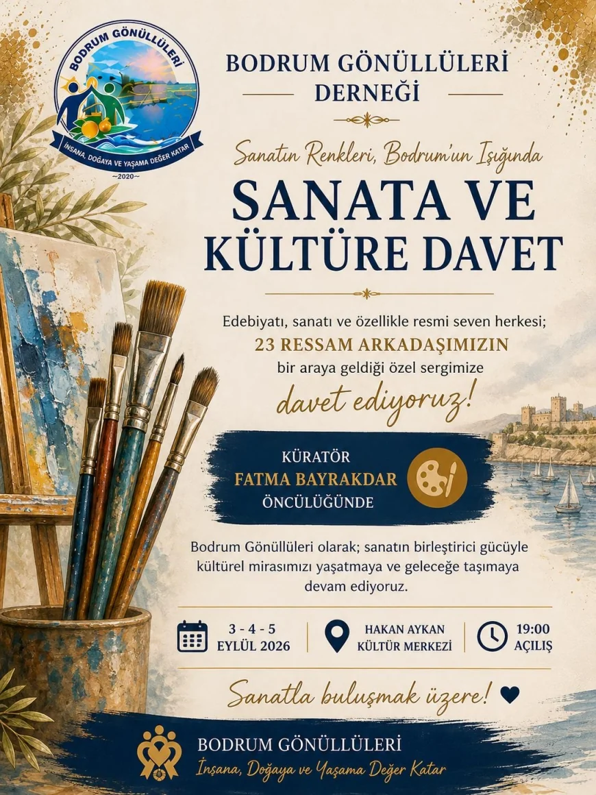 BODRUM’DA SANAT RÜZGÂRI: "SANATA VE KÜLTÜRE DAVET" SERGİSİ KAPILARINI AÇIYOR