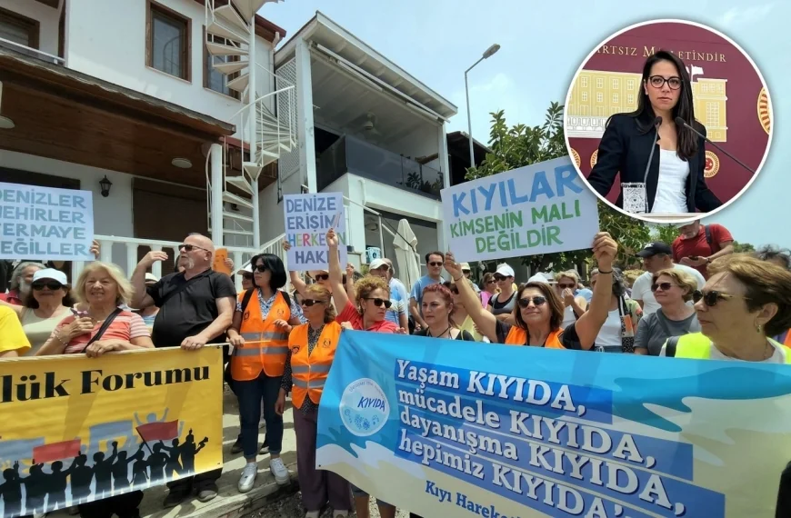 TİP’Lİ KADIGİL’DEN BODRUM’DAKİ KIYI VE SAHİL İŞGALLERİNE ÇOK SERT TEPKİ, NOTA GİBİ ÖNERGE VERDİ