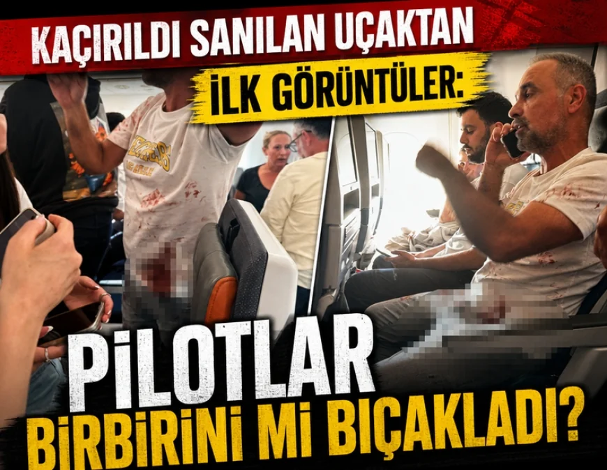 KAÇIRILDI SANILAN UÇAKTA DEHŞET! PİLOTLAR BİRBİRİNE GİRDİ, BİR PİLOT BIÇAKLANDI İDDİASI