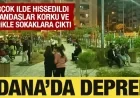 "Adana'da Deprem Fırtınası: Peş Peşe Sarsıntılar Sonrası Vatandaşlar Sokakta!"