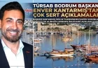 TÜRSAB BAŞKANI ENVER KANTARMIŞ: “BİZİ ELEŞTİRENLER ÖNCE KENDİLERİNE BAKSINLAR”