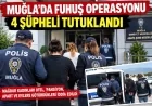 POLİS'TEN FUHUŞ OPERASYONU: 4 ŞÜPHELİ TUTUKLANDI