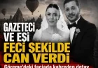 PERİBACALARI ÇÖKMÜŞTÜ...Göreme'deki faciada kahreden detay: Gazeteci ve eşi feci şekilde can verdi