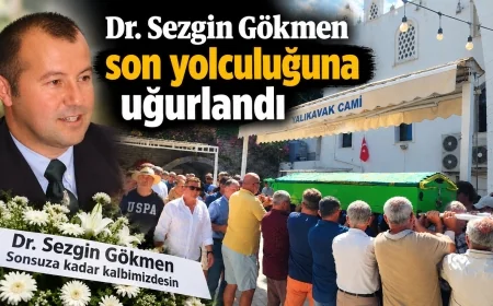 BODRUM’UN SEVİLEN DOKTORU SEZGİN GÖKMEN SON YOLCULUĞUNA UĞURLANDI