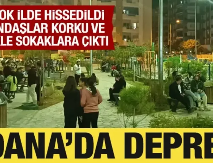 "Adana'da Deprem Fırtınası: Peş Peşe Sarsıntılar Sonrası Vatandaşlar Sokakta!"